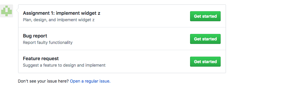 Your template options appear when creating a new issue or pull request.