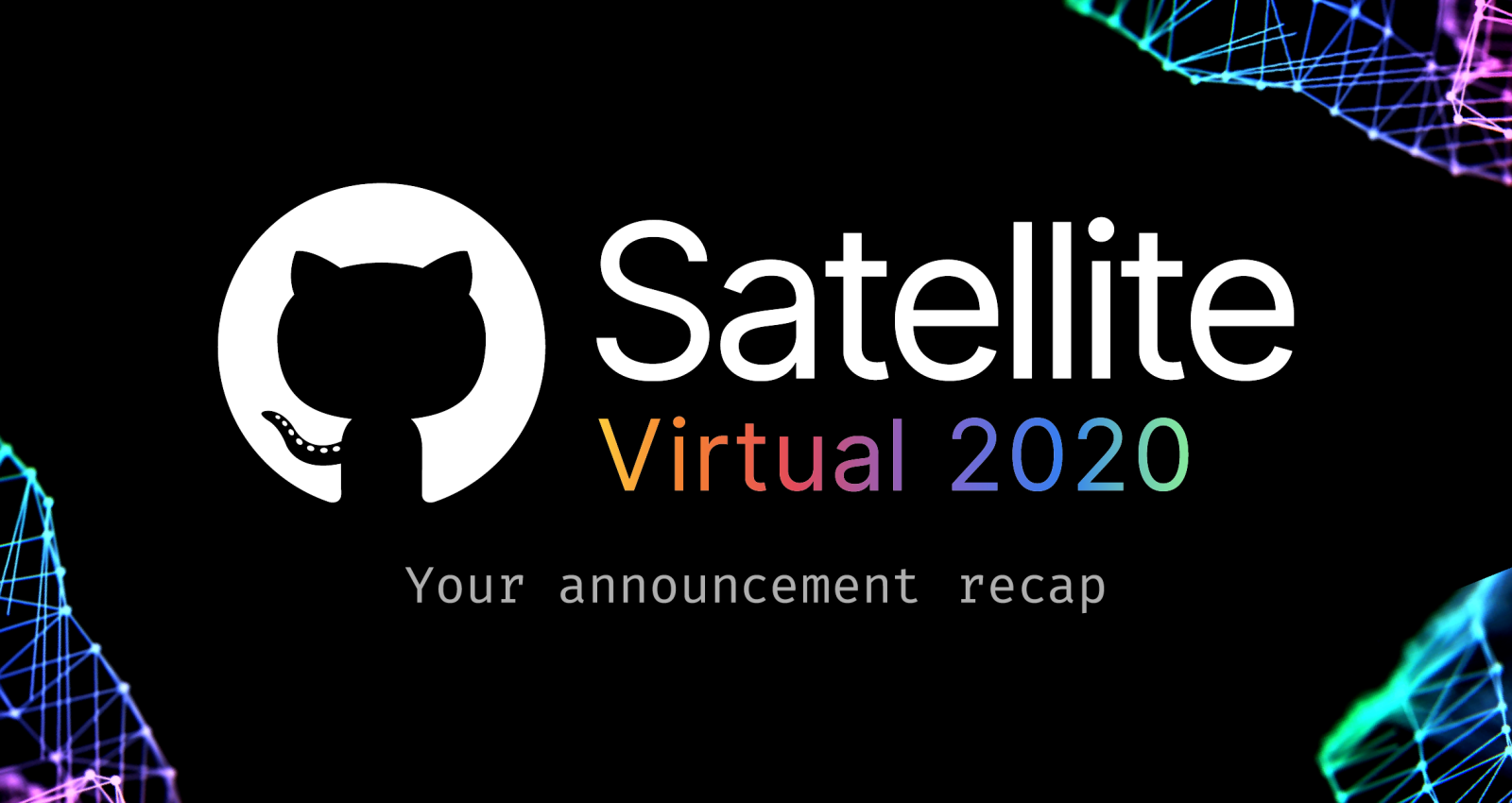 A recap of GitHub Satellite announcements