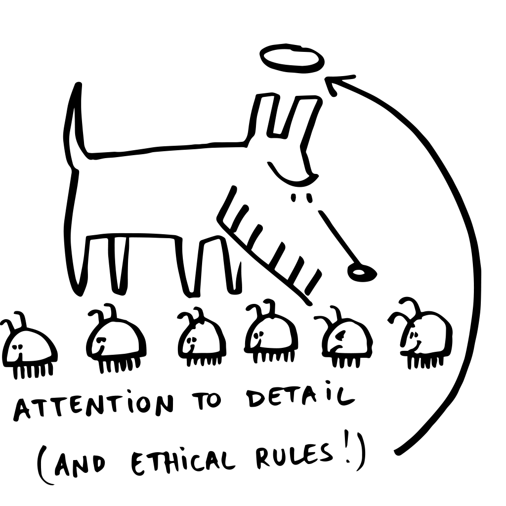 A cartoon of a barcode-nosed dog with a halo inspecting a row of small bugs, accompanied by the text "Attention to detail (and ethical rules!).