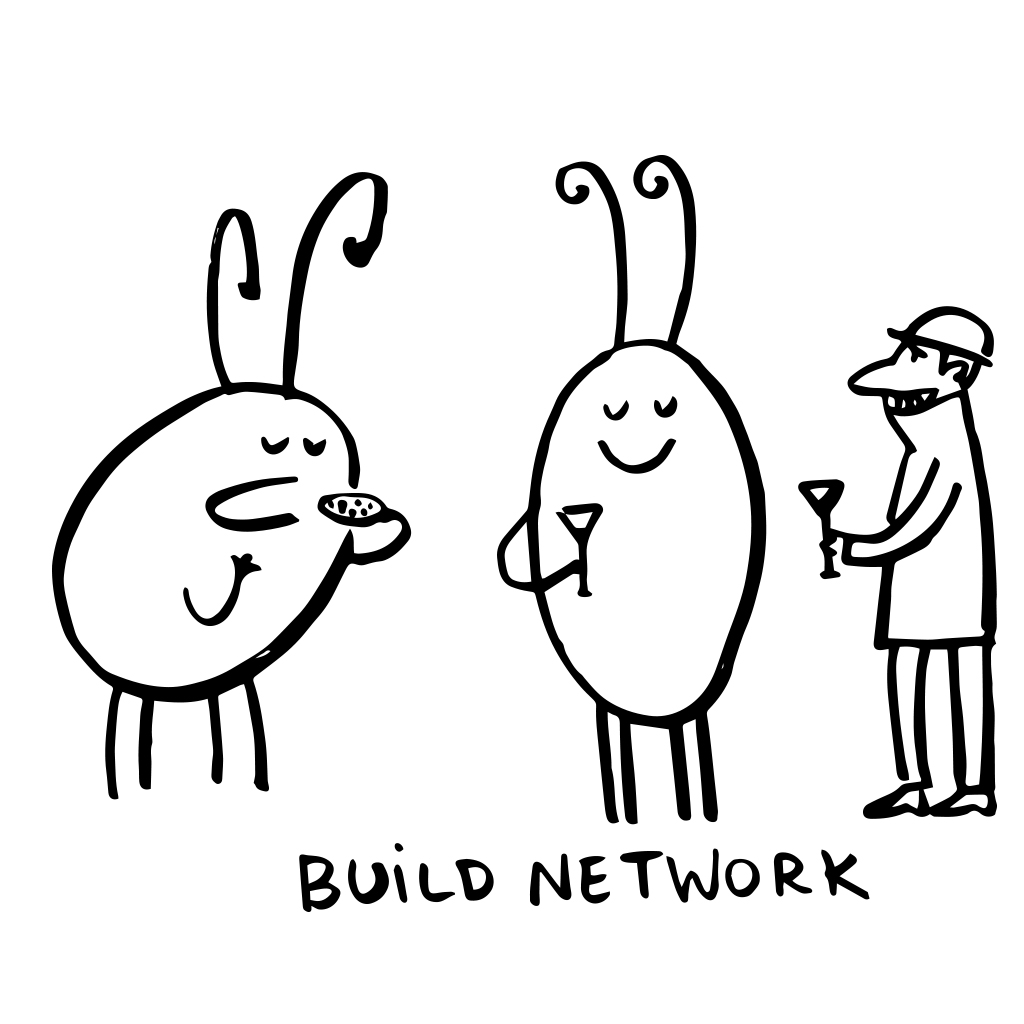 A cartoon showing two bug-like creatures and a person networking at a social event, with one bug holding food, another holding a drink, and the person also holding a drink. The text below reads "Build Network."